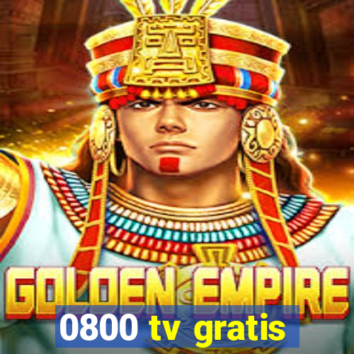 0800 tv gratis